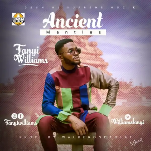 Fanyi Williams - Ancient Mantles